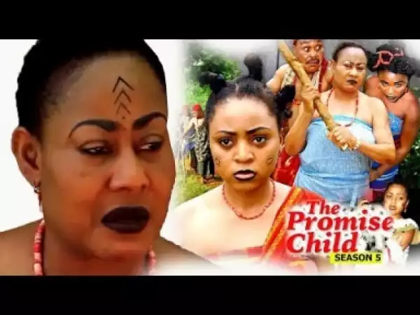 Video: The Promised Child [Season 5] - Latest Nigerian Nollywoood Movies 2018